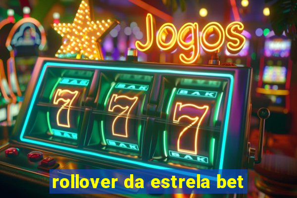 rollover da estrela bet